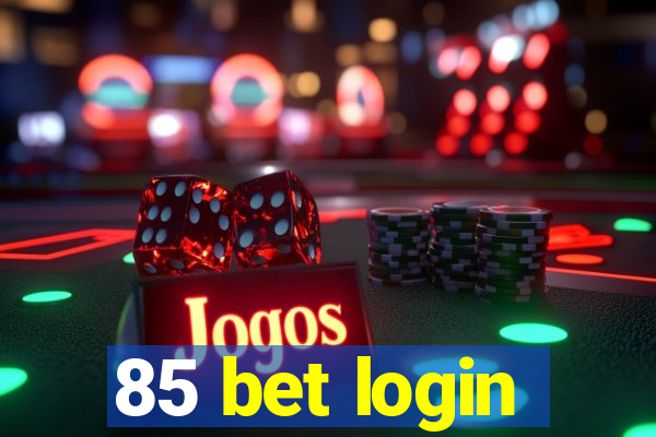 85 bet login